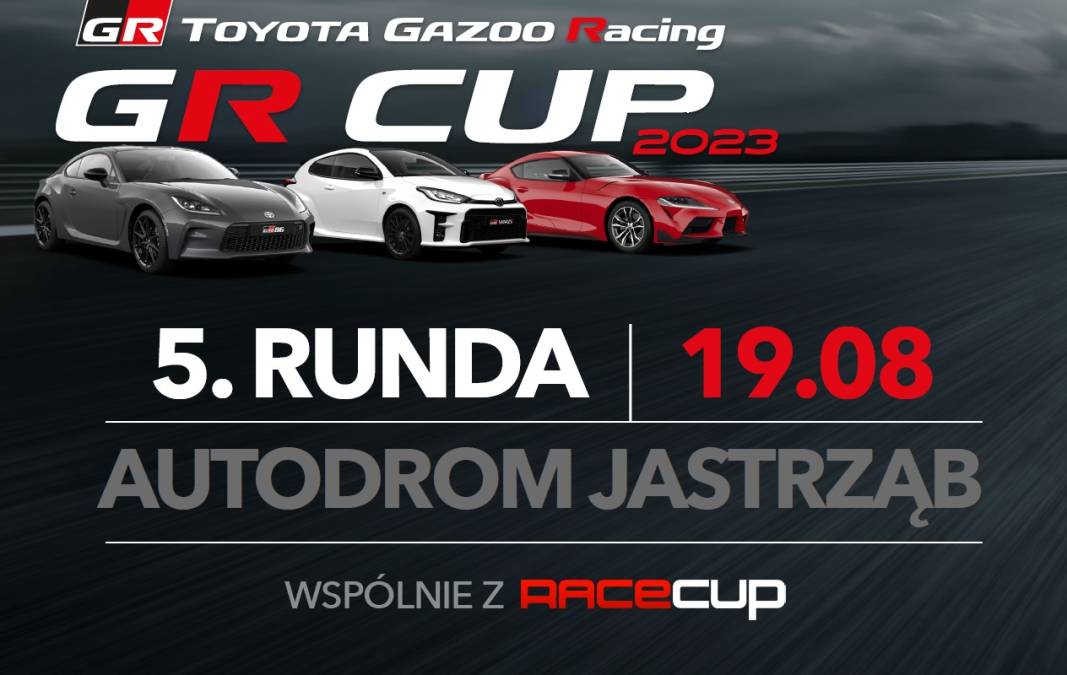 Informacje i zapisy do 5. rundy TOYOTA GR CUP - 19.08.2023 Autodrom Jastrząb